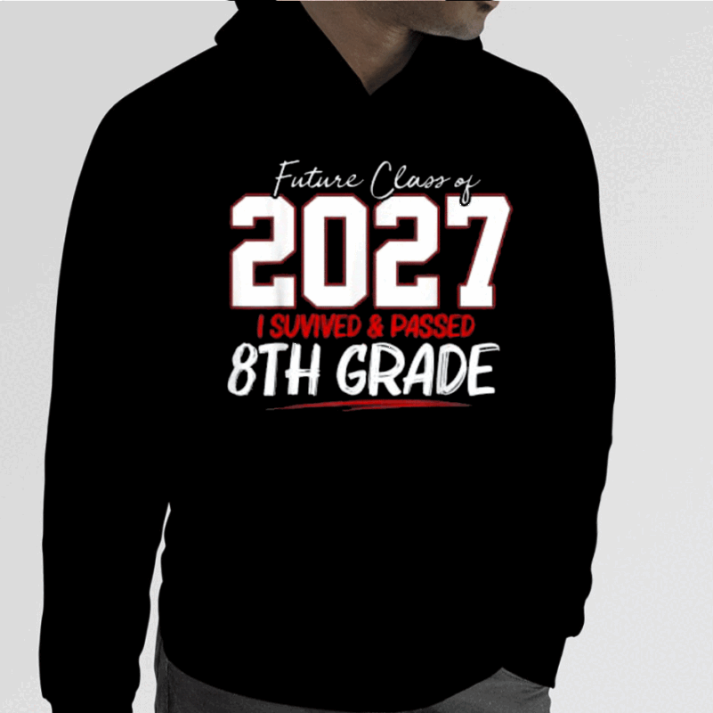 Future Class of 2027 I Survived 8th Grade Graduation 2023 Shirts