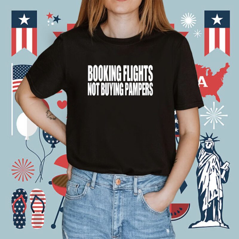 Booking Flights Not Buying Pampers Shirt