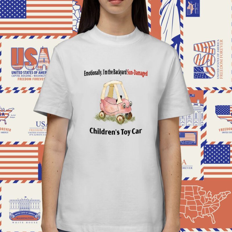 Emotionally I'm The Backyard Sun-Damaged Children's Toy Car Shirt
