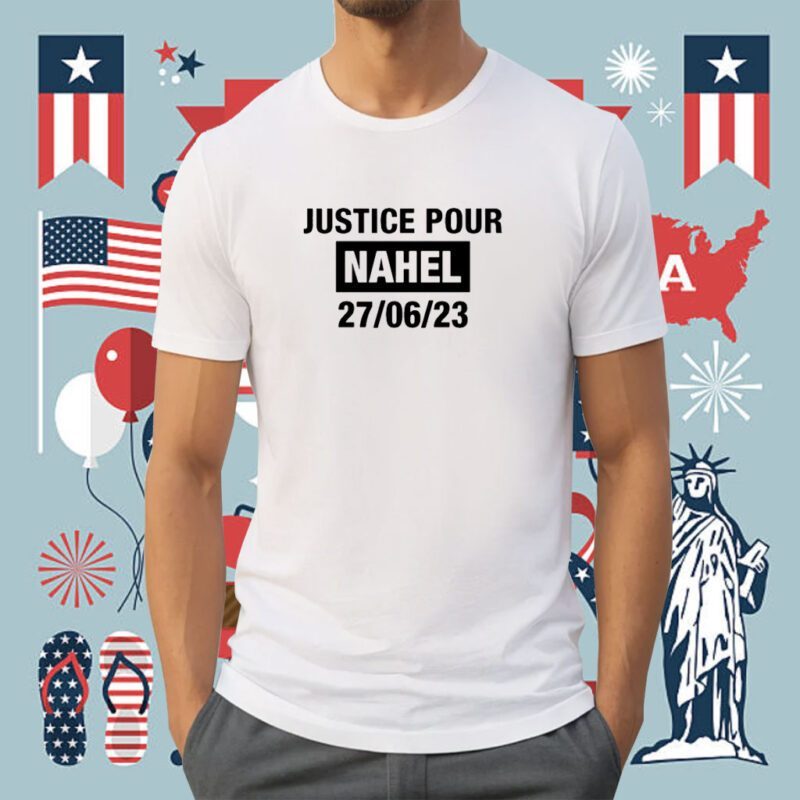 Justice Pour Nahel 27 06 23 Shirt