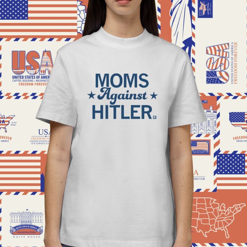 Moms Against Hitler Shirt