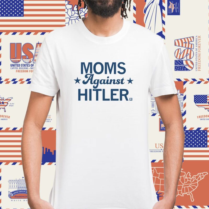 Moms Against Hitler Shirt