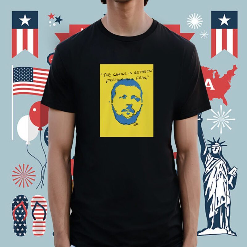 The Choice Is Between Freedom And Fear Tee Shirt