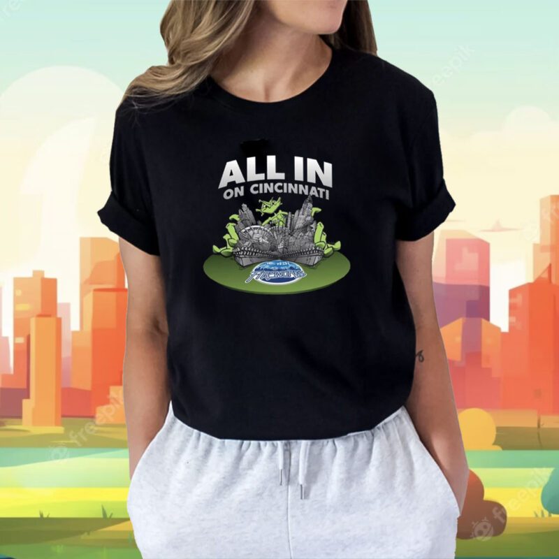 All In On Cincinnati Shirt