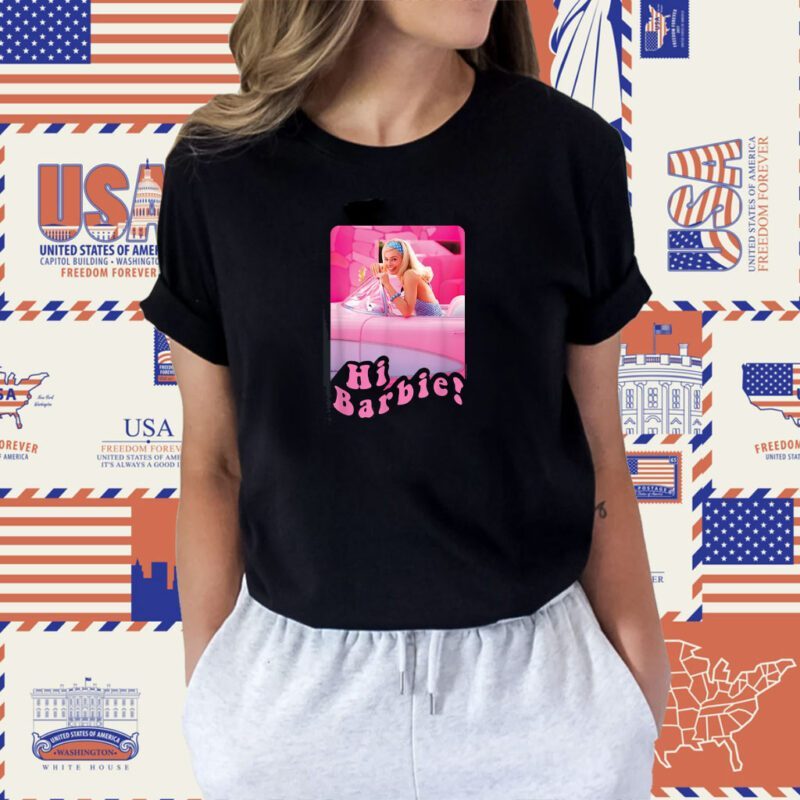 Barbie The Movie Hi Barbie Car Shirt