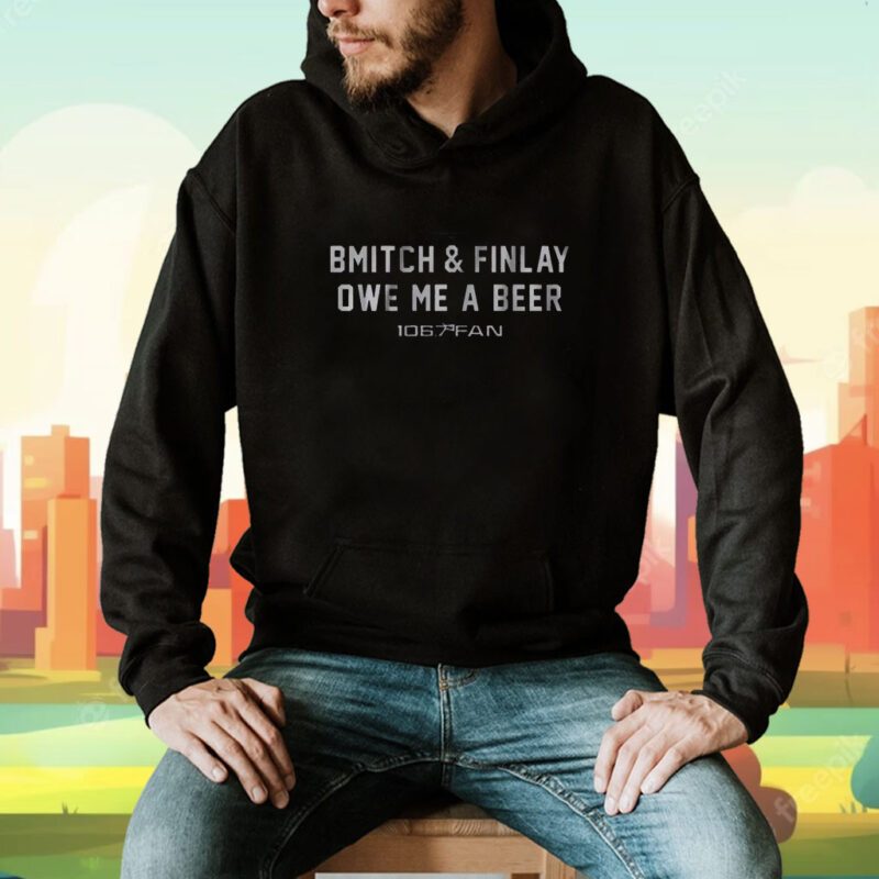 Bmitch Finlay Owe Me A Beer Shirt