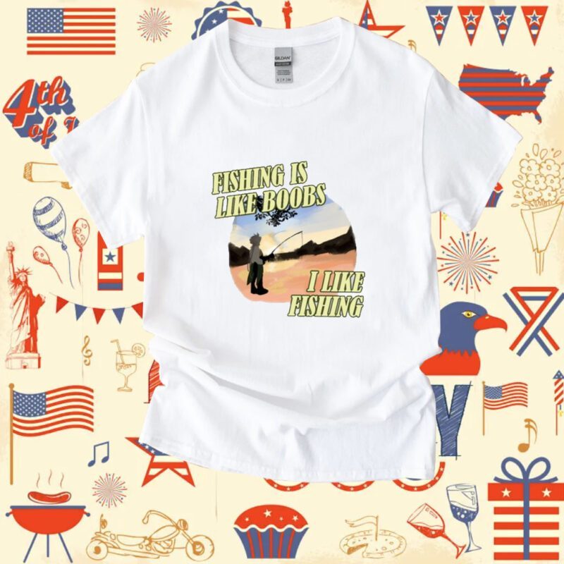 Cowboy Divorce Fishing Is Like Boobs I Like Fishing Shirt