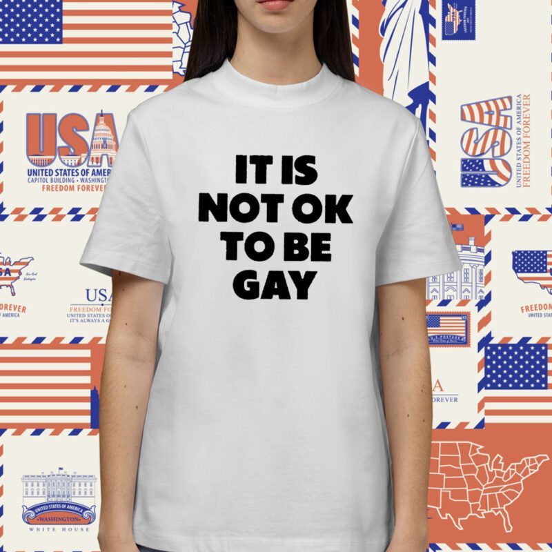 Daniel Charles Svoboda It Is Not Ok To Be Gay Shirt