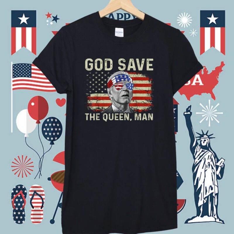 God Save The Queen Man Funny Joe Biden Shirt