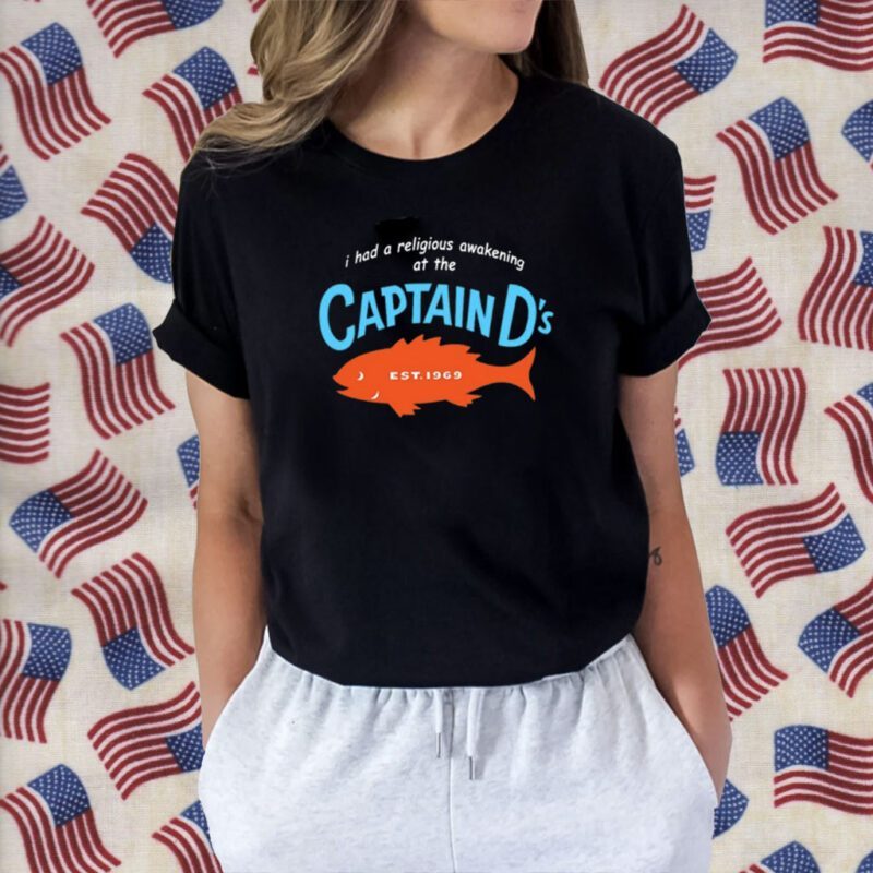 I Had A Religious Awakening At The Captain D's Est 1969 Shirt
