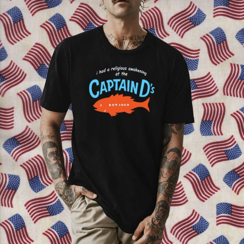 I Had A Religious Awakening At The Captain D's Est 1969 Shirt