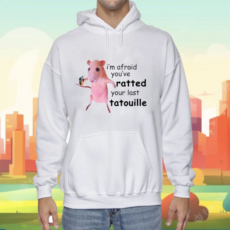 I'm Afraid You've Ratted Your Last Tatouille Funny Pink Rat Shirt