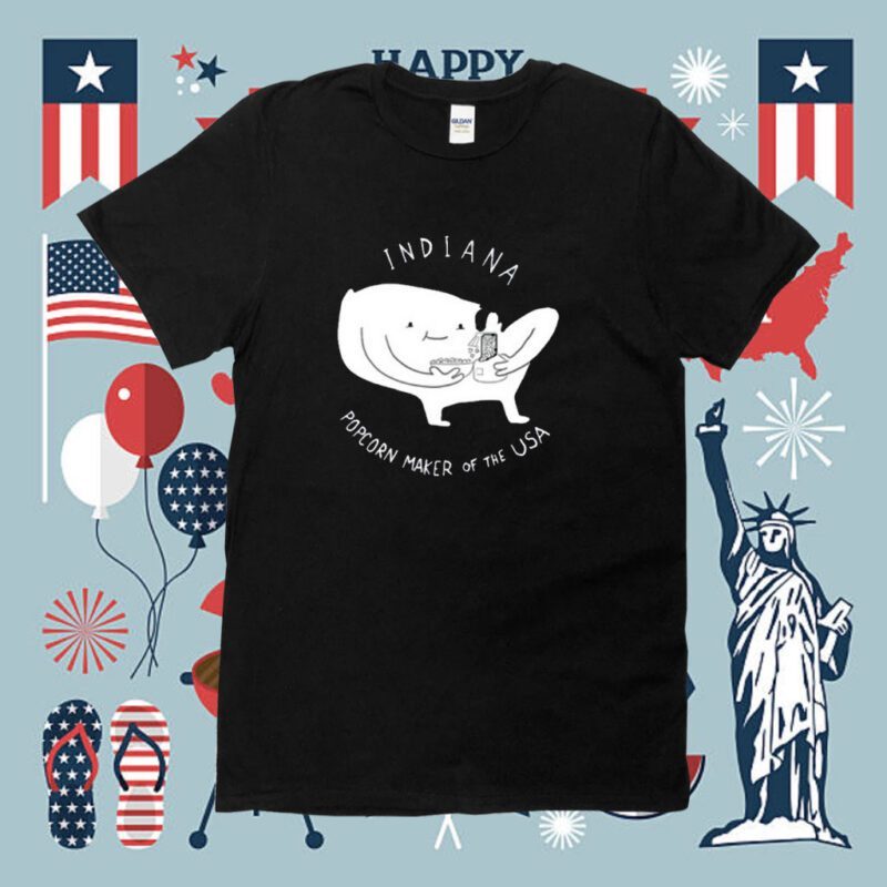 Indiana Popcorn Maker Of The Usa Shirt