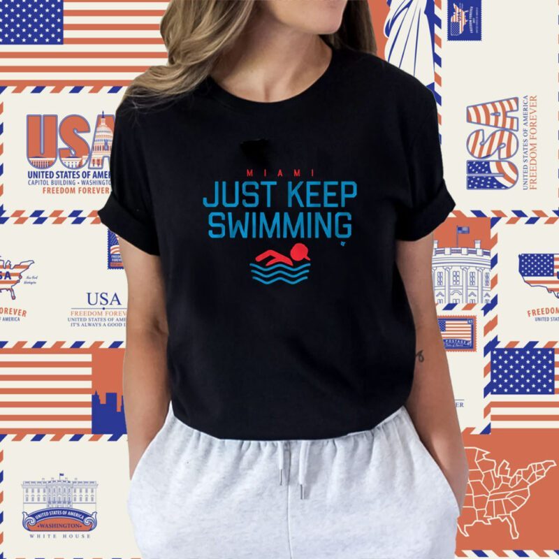 Just Keep Swimming Miami Baseball Shirt