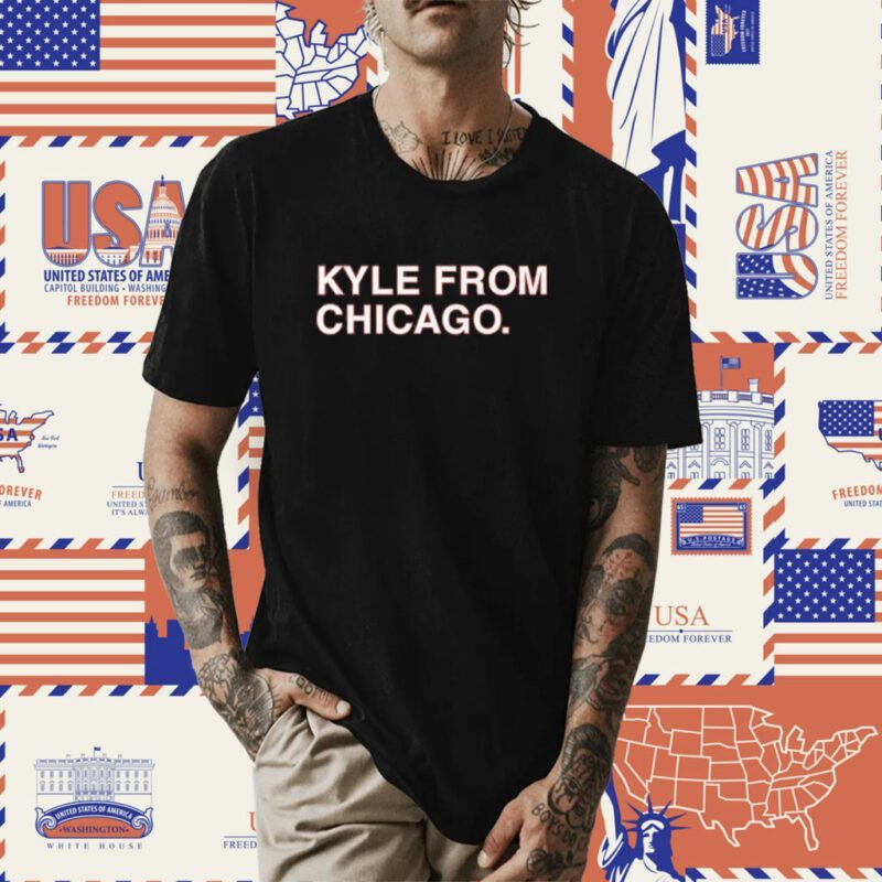 Kyle From Chicago Shirt