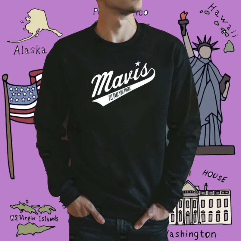 Mavis I'll Take You There Shirt