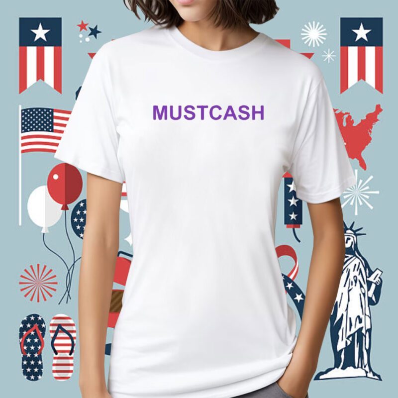 Mustcash Shirt