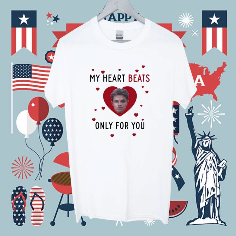 My Heart Beats Only For You Shirt