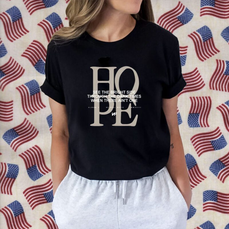 NF Hope See The Bright Side Through The Dark Times Shirt