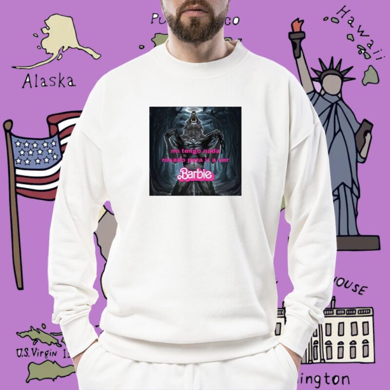 No Tengo Nada Rosado Para Ir A Ver Barbie Shirt