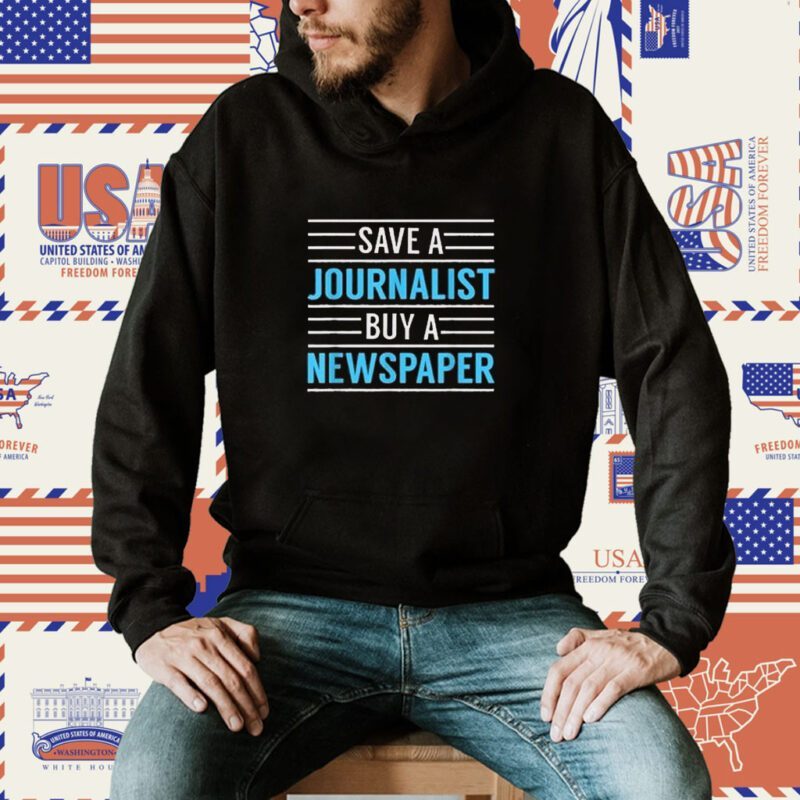 Redlands Save A Journalist Buy A Newspaper Shirt