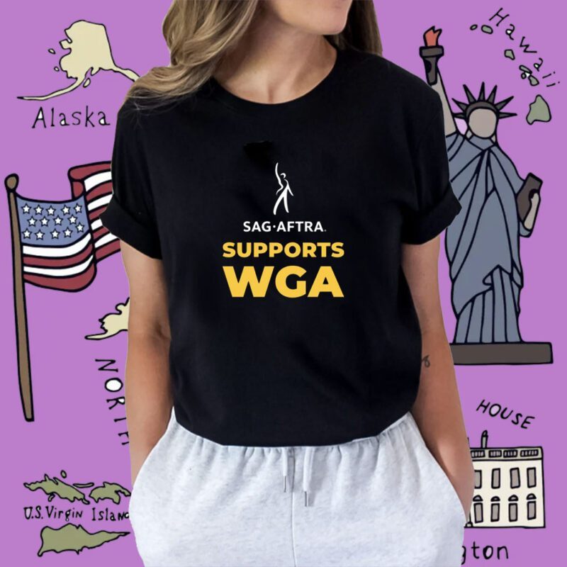 Sag Aftra Support Strong WGA Shirt