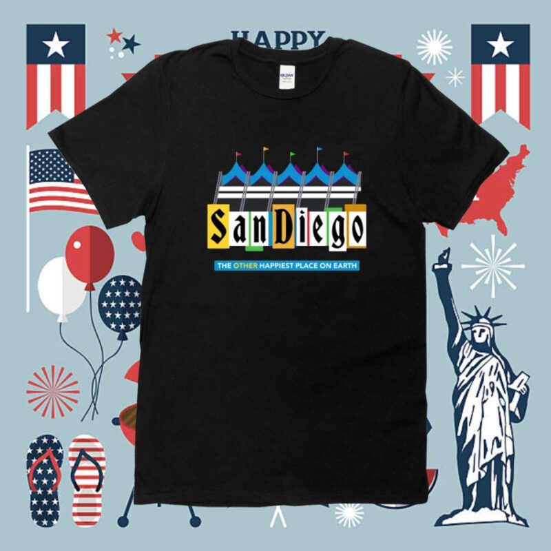 San Diego The Other Happiest Place On Earth Shirt