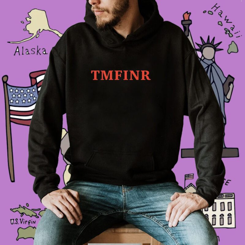 That Mother Fucker Is Not Real ‘TMFINR’ Shirt