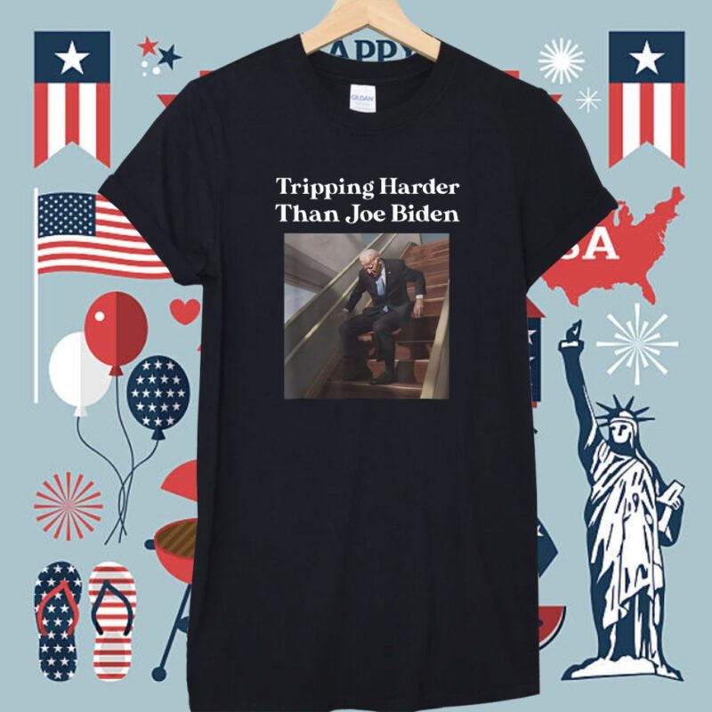 Tripping Harder Than Joe Biden T-Shirt