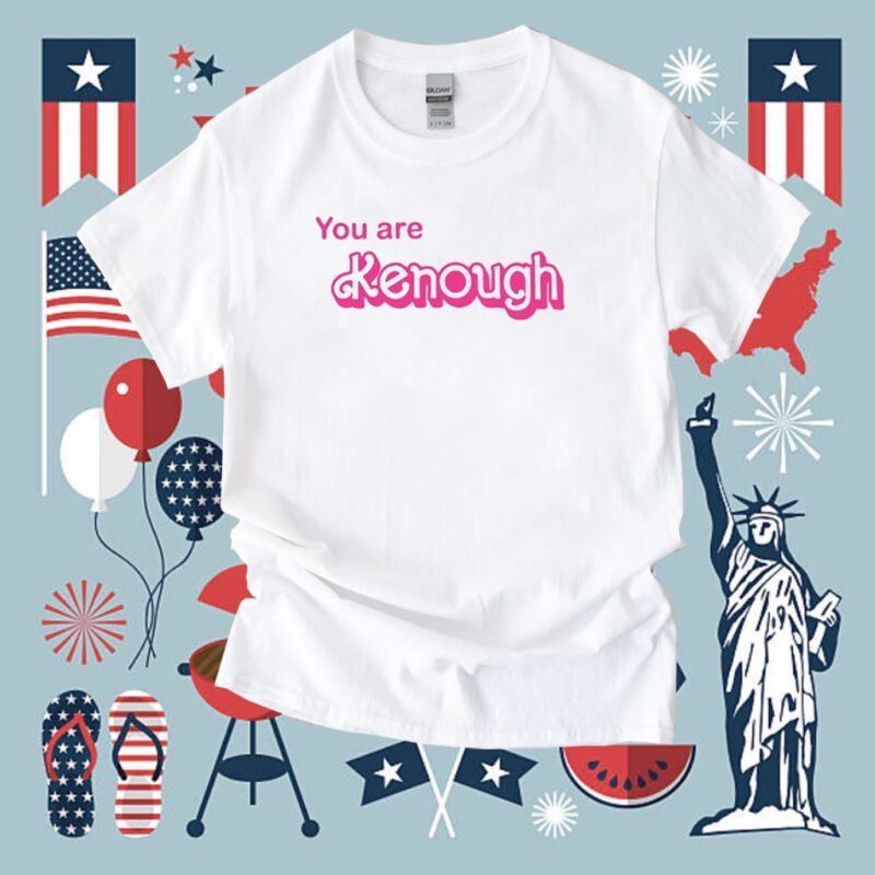 You Are Kenough Barbie Shirt