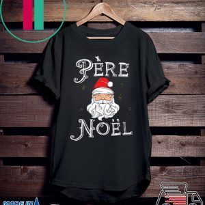 Beautiful Pere Noel Santa Claus French France Christmas Xmas Retro shirt