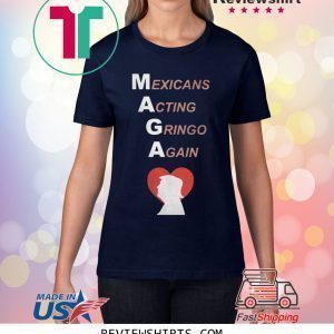 Donald Trump Heart MAGA Mexicans Acting Gringo Again T-Shirt