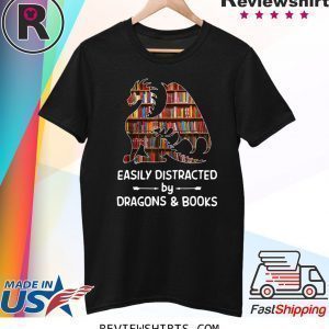 Easily Distracted By Dragon and Books T-Shirt