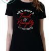 Great Christmas Nice With A Touch Of Naughty Christmas Gift Shirt