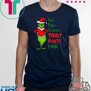 Grinch rock paper scissors throat punch I win 2020 Shirt