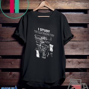 I study triggernometry 2020 T-Shirt