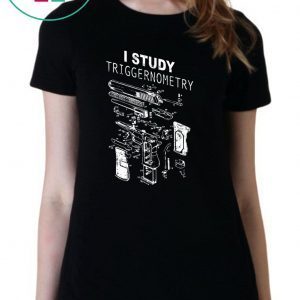 I study triggernometry 2020 T-Shirt
