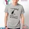 I’m not yelling i’m from newfoundland and labrador T-Shirt