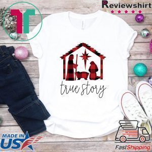 Jesus true story christmas 2020 TShirt