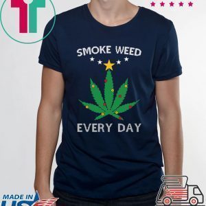 Smoke weed everyday Christmas Tee shirt