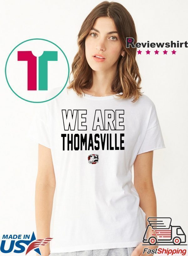 We Are Thomasville 2020 T-Shirt