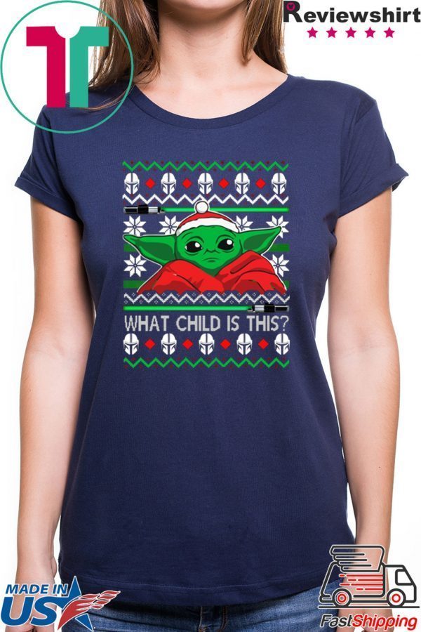 What Child is this Baby Yoda ugly Shirt Christmas Xmas 2020
