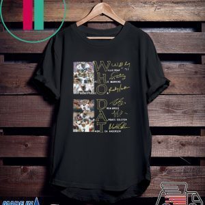 Whodat Willie Roaf Archie Manning Rickey Jackson Drew Brees Marques Colston Morten Andersen Signatures shirt