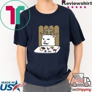 Woman Yelling At A Cat New Orleans Saints Tee Shirt