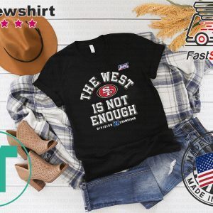 49ers The West Is Not Enough Tee Shirts
