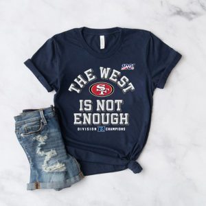 49ers The West Is Not Enough Tee Shirts