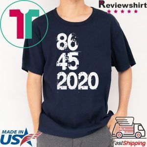 86 45 2020 Anti Trump Tee Shirt
