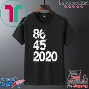 86 45 2020 Anti Trump Tee Shirt