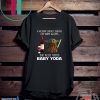 A Woman Cannot Survive On Wine Alone She Also Needs Baby Yoda Tee Shirt