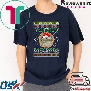 All I Want For Christmas Is Baby Yoda Ugly Christmas 2020 T-Shirt